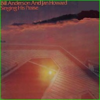 Bill Anderson & Jan Howard - Singing His Praise